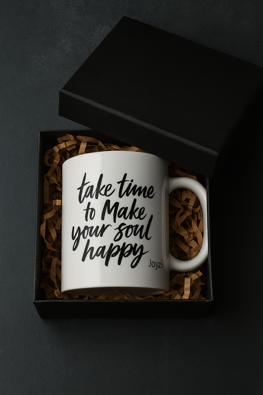 Mug - "Take time to make your soul happy" - My Store